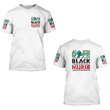 Discover Dope Black Nurse Nursing Afrocentric African Ameri 3D T Shirts
