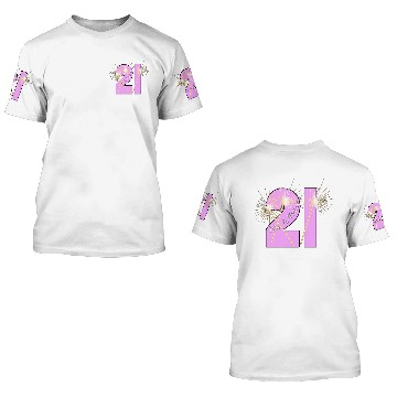 Discover 21st Birthday 3D T Shirts
