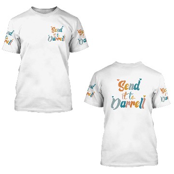 Discover Send It To Darrell 3D T Shirts