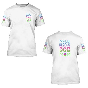 Discover Proud Rescue Dog Mom Animal Rights 3D T Shirts