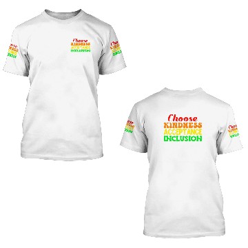 Discover Choose Kindness Acceptance Inclusion 3D T Shirts