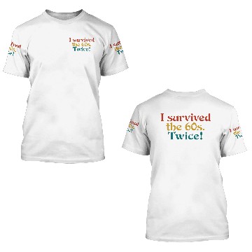 Discover i survived the 60s. twice! 3D T Shirts