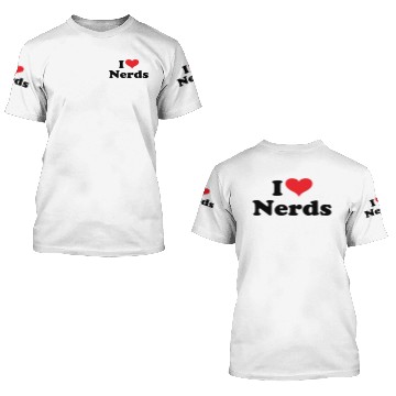 Discover Cute I Love Nerds 3D T Shirts