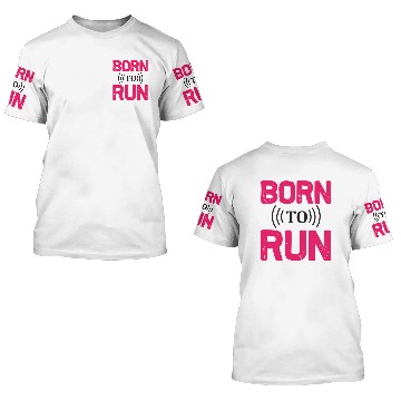 Discover Running Born To Run 3D T Shirts