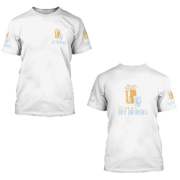 Discover You Had Me At Day Drinking Retro Beach Cruise 3D T Shirts