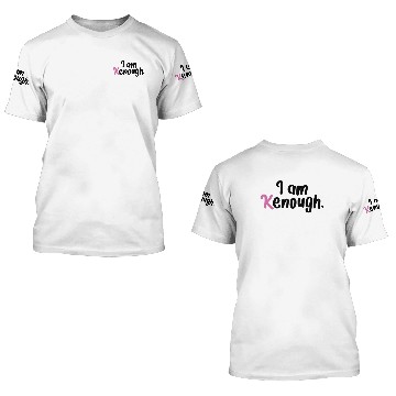 Discover I am Kenough Funny 3D T Shirts