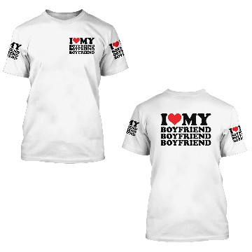 Discover I Love My Boyfriend 3D T Shirts