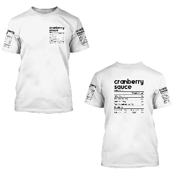 Discover Cranberry Sauce Nutrition Facts Gift Funny 3D T Shirts