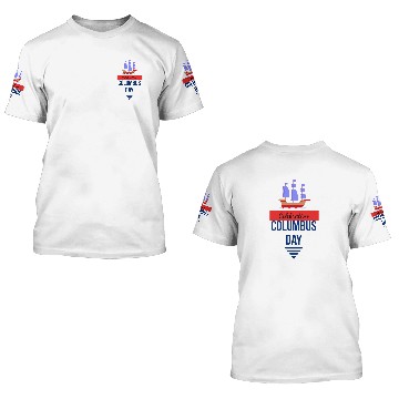 Discover Columbus Day Celebration: Explore, Discover, Remem 3D T Shirts