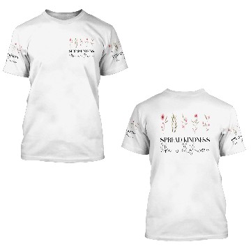 Discover Spread Kindness like wildflowers 3D T Shirts