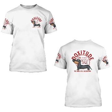 Discover Dachshund Doxitude 3D T Shirts