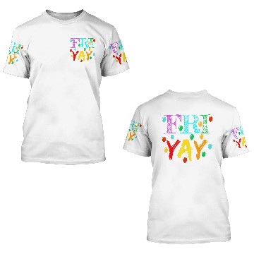 Discover FriYay Weekend Friday Funny Teacher 3D T Shirts