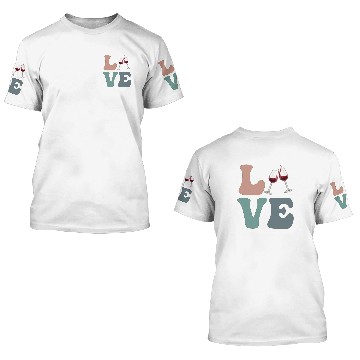 Discover LOVE Wine Drinking Drinker 3D T Shirts