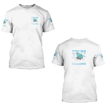 Discover Why Was The Computer cold Left Its Windows Open 3D T Shirts