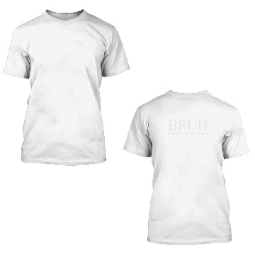 Discover Funny Mother's Day Bruh: Formerly Known As Mom 3D T Shirts