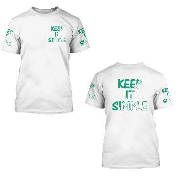 Discover keep it simple 3D T Shirts