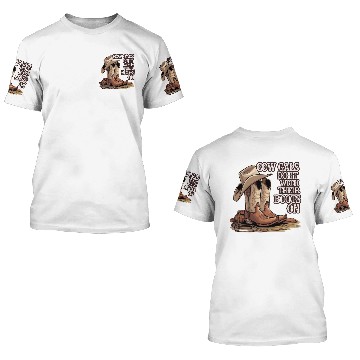Discover Cow Gals do it with their boots on 3D T Shirts