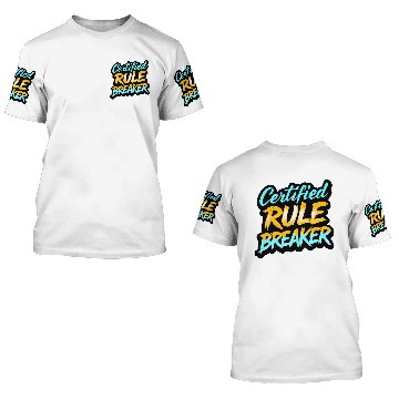 Discover Certified Rule Breaker | Graffiti-Style Urban 3D T Shirts