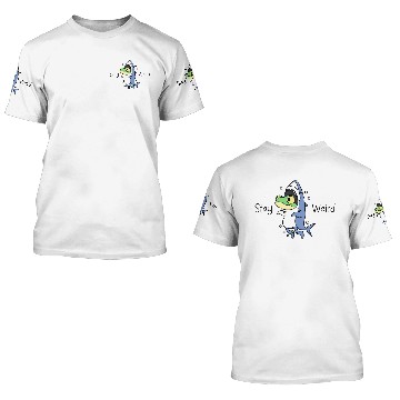 Discover Stay Weird 3D T Shirts
