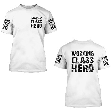 Discover Working Class Hero 3D T Shirts