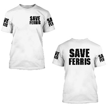 Discover Save Ferris 3D T Shirts