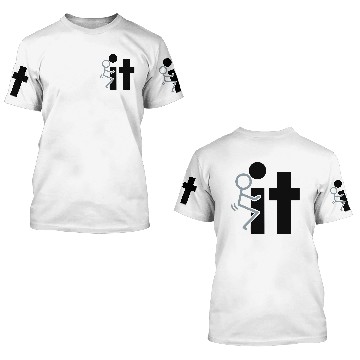 Discover Fuck-it 3D T Shirts