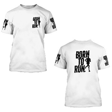 Discover Born to run 3D T Shirts