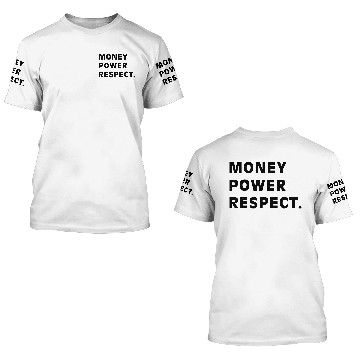 Discover money power respect 3D T Shirts