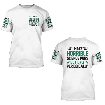 Discover Science Puns 3D T Shirts