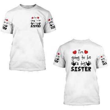 Discover big sister 3D T Shirts