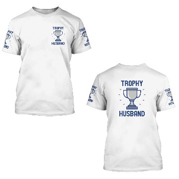 Discover Trophy Husband 3D T Shirts