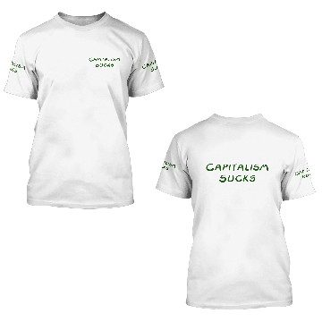Discover Capitalism Sucks Basic 3D T Shirts