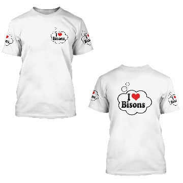 Discover I Love Bisons 3D T Shirts
