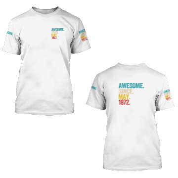 Discover Awesome Since May 1972 50 Year Old 50Th Birthday M 3D T Shirts