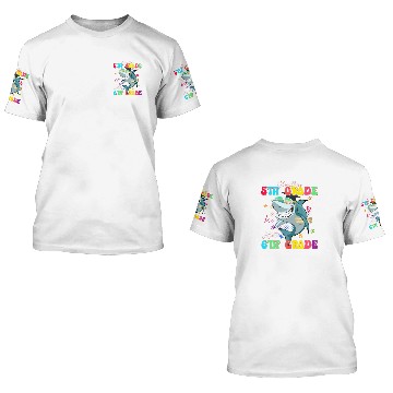 Discover Funny Shark Goodbye 5Th Grade Graduation Hello 6Th 3D T Shirts