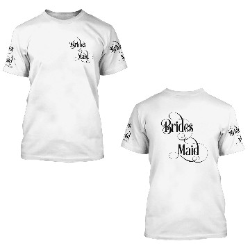 Discover Brides Maid 3D T Shirts