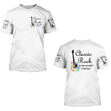 Discover Classic Rock is my second language 3D T Shirts