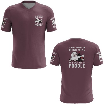 Discover Drink Wine And Pet My Poodle 3D T Shirts