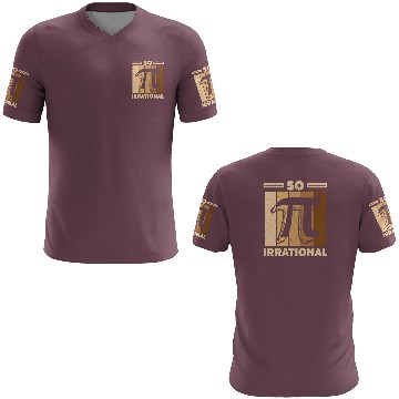Discover So Irrational Math Lover Math Teacher Pi Day 3D T Shirts