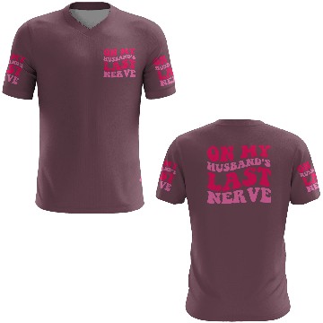 Discover On My Husband's Last Nerve 3D T Shirts