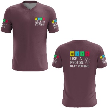 Discover think like a proton stay positive funny science t 3D T Shirts