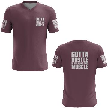 Discover Gotta Hustle If You Want That Muscle 3D T Shirts