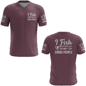 Discover I Fish So I Don t Choke People Funny Sayings 3D T Shirts