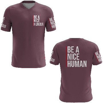 Discover Be A Nice Human Motivate Good Kindness Quote 3D T Shirts