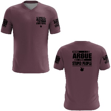 Discover Never argue with stupid people 3D T Shirts