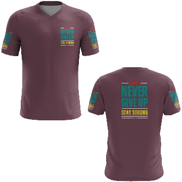 Discover always never give up stay strong 3D T Shirts