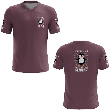 Discover I Did the Math, The Answer is Penguin 3D T Shirts