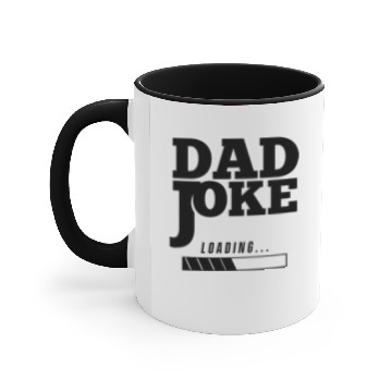 Discover Dad Joke Loading Accent Mugs