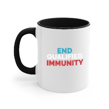 Discover End Qualified Immunity Accent Mugs