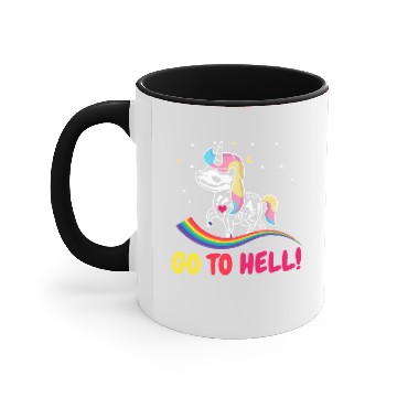 Discover Unicorns Go to hell go into the hell Unicorns and rainbow Accent Mugs